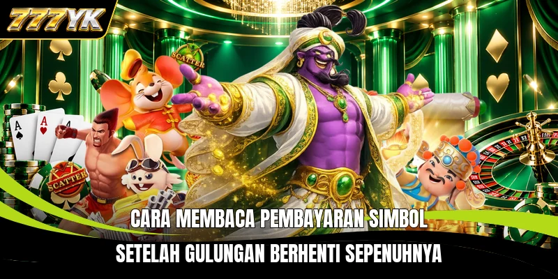 Cara membaca pembayaran simbol setelah gulungan berhenti sepenuhnya