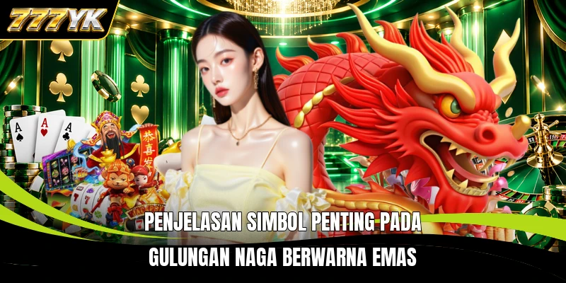 Penjelasan simbol penting pada gulungan naga berwarna emas