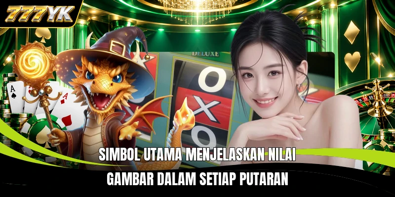 Simbol utama menjelaskan nilai setiap gambar dalam putaran